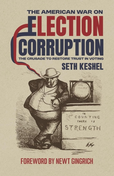 The American War on Election Corruption - The Crusade to Restore Trust in Voting