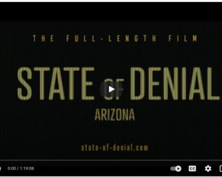 A MUST WATCH! STATE OF DENIAL: ARIZONA - FULL-LENGTH FEATURE FILM